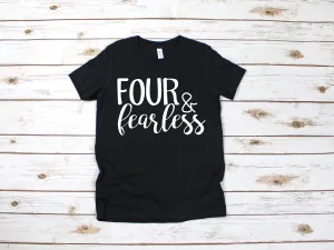Four and Fearless T Shirt - Birthday Shirt for Boy - Birthday Shirt for Girl - Turning 4 - Turning Four