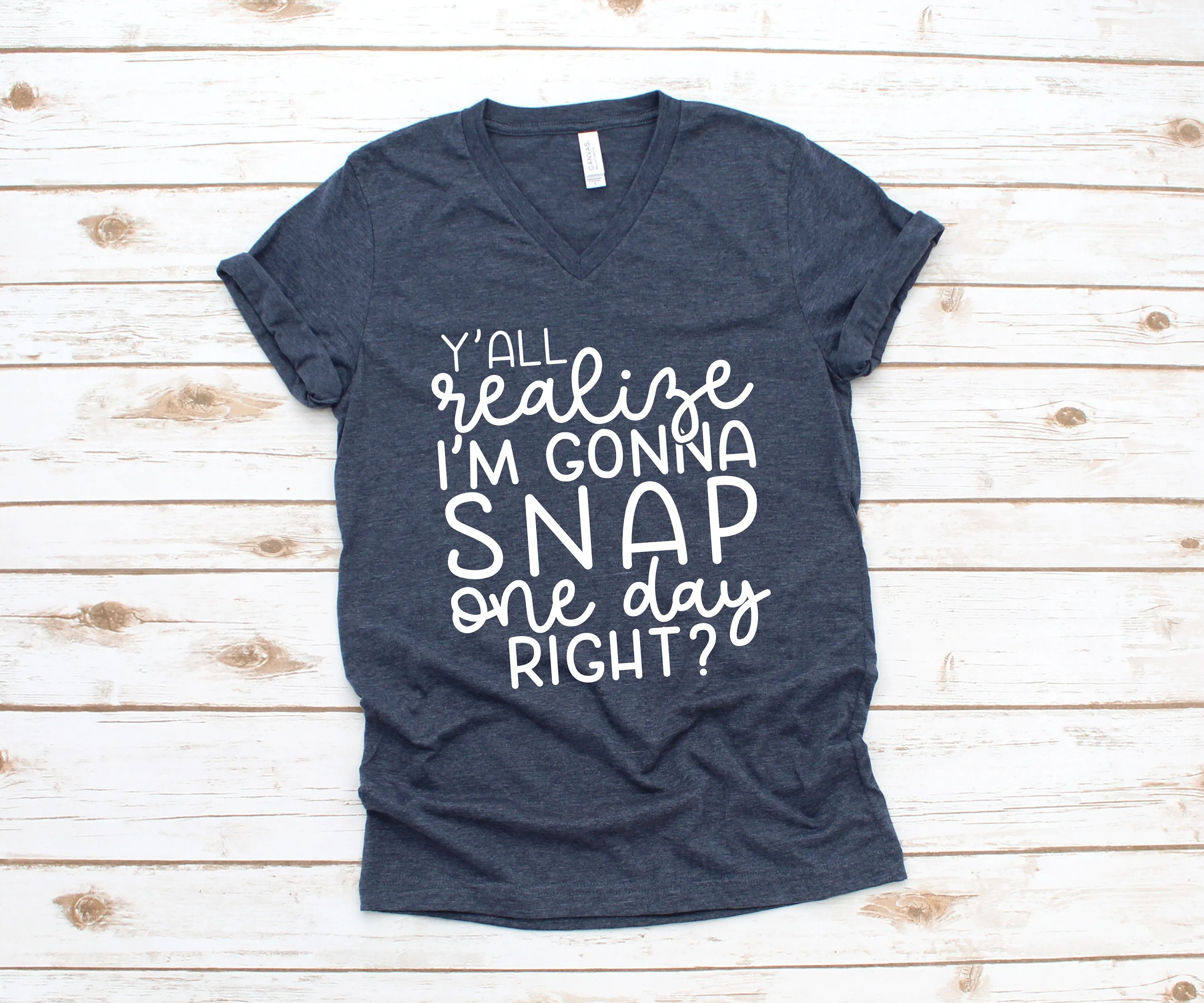 I'm Gonna Snap One Day T Shirt -Mom Life T Shirt- Mother's Day Gift Idea - Funny Mom Shirt