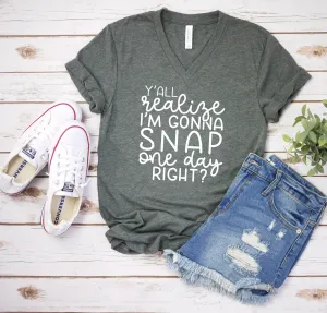 I'm Gonna Snap One Day T Shirt -Mom Life T Shirt- Mother's Day Gift Idea - Funny Mom Shirt