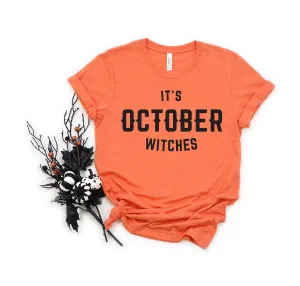 It's October Witches Adult Unisex T Shirt - Halloween - Funny Not So Scary Shirts